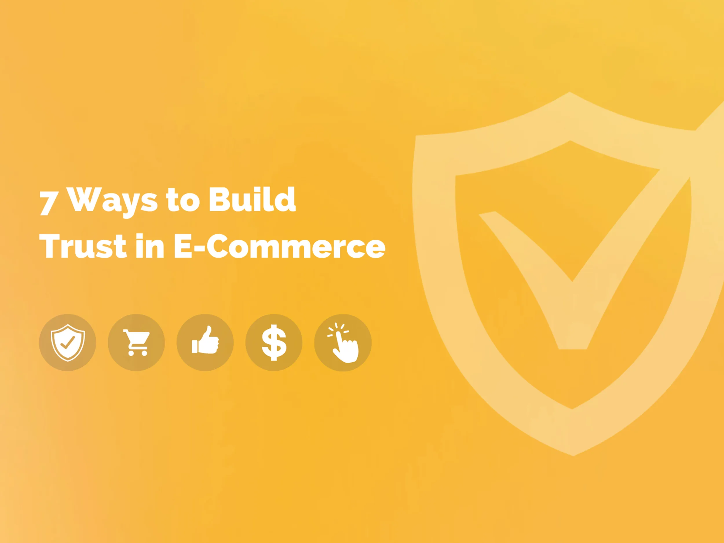 7 ways to build trust in ecommerce